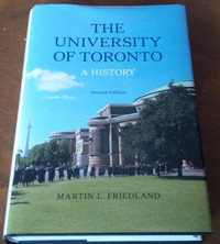 Book: The University of Toronto, A History, Martin L. Friedland