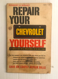 Repair Your Chevrolet Yourself Robert A. Grant (1950-62 models)