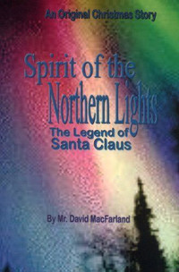 NEW: "Spirit of the Northern Lights ... Legend of Santa Claus