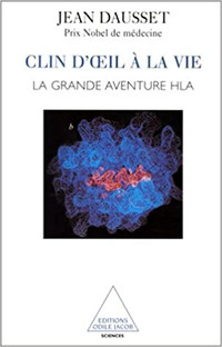 Un clin d'œil a la vie - La grande aventure HLA par Jean Dausset