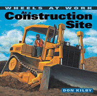WHEELS AT WORK -AT A CONSTRUCTION SITE (Hardcover Book)