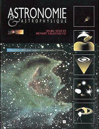 Astronomie et astrophysique 1ère éd par M Séguin et B Villeneuve