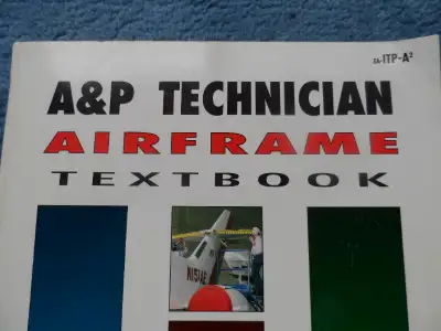 A and P Technician AIRFRAME Text Book for Aircraft Industry. A must if you want to write Transport C...