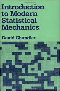 Introduction to Modern Statistical Mechanics by David Chandler