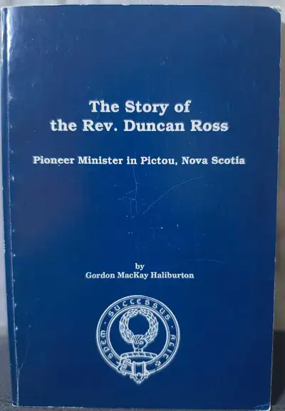 Rev. Duncan Ross Pioneer Minister in Pictou, N.S., View more