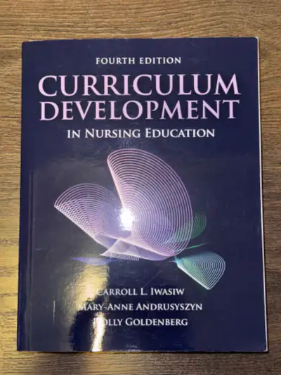 Curriculum Development in Nursing Education 4th Ed. by Iwasiw, View more