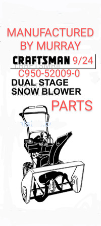 parts off Craftsman 9/24 snowblower made by Murray