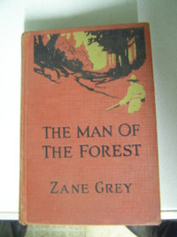 Zane Grey - The Man Of The Forest