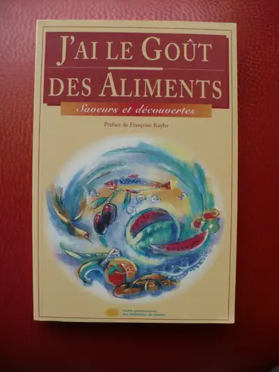 J'AI LE GOUT DES ALIMENTS ( SAVEURS ET DÉCOUVERTES ), View more