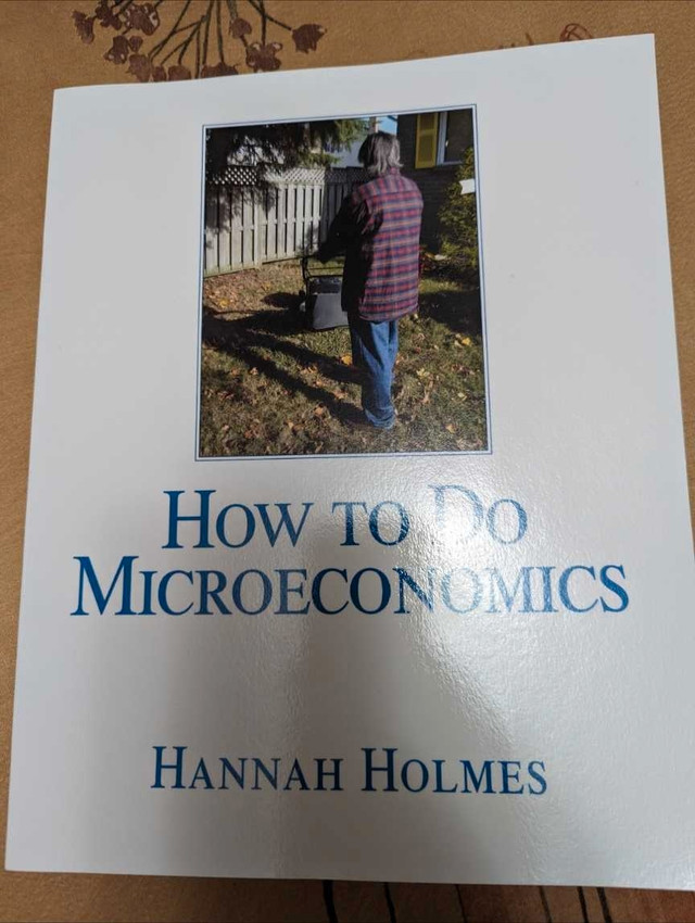 Microecon 1B03 McMaster Textbook (Hannah Holmes) in Textbooks in Mississauga / Peel Region