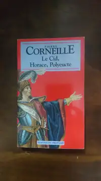 Le Cid, Horace, Polyeucte de Pierre Corneille