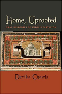 Home Uprooted Oral Histories Of Indias Partition 9780823256440