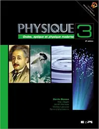 Physique 3 - Onde, optique et physique moderne 4e éd par Benson