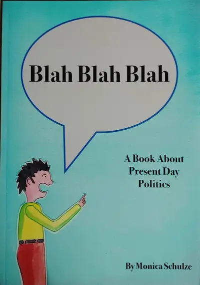Blah Blah Blah: A Book About Present Day Politics, View more