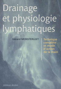 Drainage et Physiologie Lymphatiques : Technique Complète et Mod