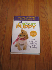 My Smart Puppy by Brian Kilcommons and Sarah Wilson ~ bonus DVD