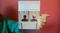The GOSPEL ACCORDING to MOSES Athol Dickson 2005 softcover