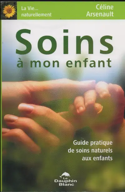 Soins à mon enfant, View more