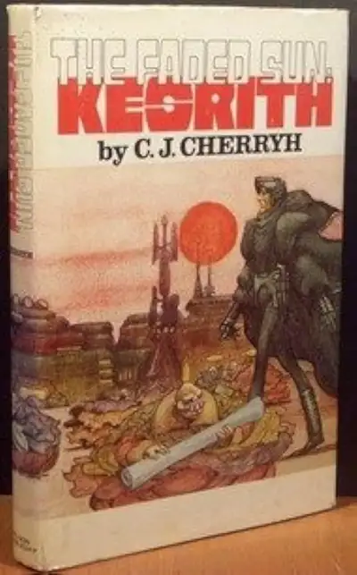 The Faded Sun: Kesrith by CJ Cherryh. Hardcover., View more