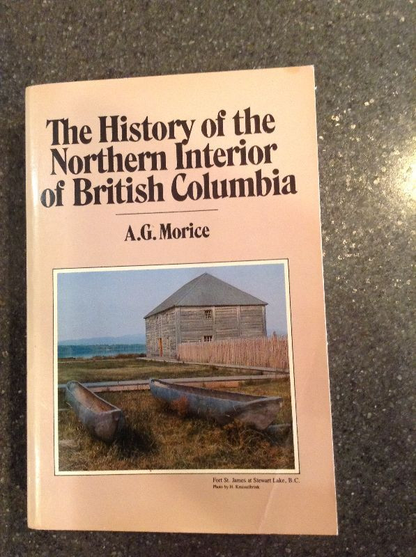 The History of the Interior of British Columbia by A.G.Morice in Non-fiction in Trenton