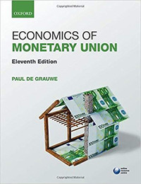 Economics of Monetary Union, 11th Edition by Paul De Grauwe