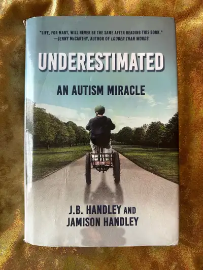 Underestimated: An Autism Miracle by J. B. Handley, View more