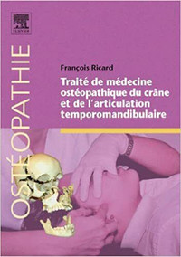 Traité de médecine ostéopathique du crâne et de l'articulation..