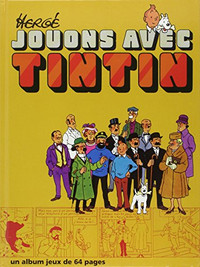 HERGÉ JOUONS AVEC TINTIN À MOULINSART 1974 COMME NEUF TAXE INCL.