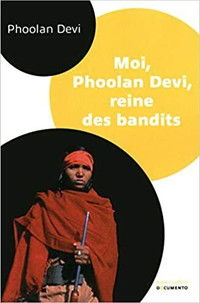 Moi, Phoolan Devi, reine des bandits, Nouv. éd. avec M.-T. Cuny