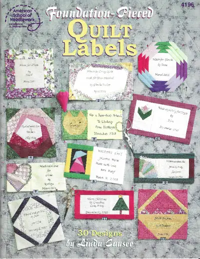 Foundation-Pieced QUILT LABELS: 30 DESIGNS   by Linda Causee, View more
