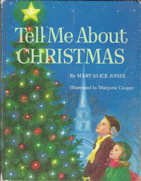 TELL ME ABOUT CHRISTMAS by Mary Alice Jones  1967 Hcvr