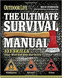 The Ultimate Survival Manual (Outdoor Life): 333 Skills that Wil