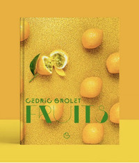 Fruit - Hardcover - Cedric Grolet 