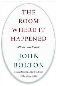 The Room Where It Happened : A White House Memoir by John Bolton