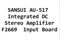 SANSUI AU-517 Integrated DC Stereo Amplifier F2669 Input Board