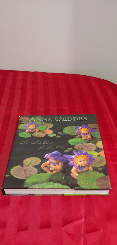2007, ANNE GEDDES, A LABOR OF LOVE AUTOBIOGRAPHY!! in Non-fiction in Barrie