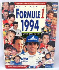 TOUT SUR LA FORMULE 1.SAISON 1994 ..Hommage a AYRTON SENNA