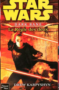 STAR WARS / LA RÈGLE DES DEUX / COMME NEUF TAXE INCLUSE