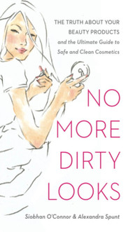 No More Dirty Looks by Siobhan O'Connor & Alexandra Spunt *NEW*