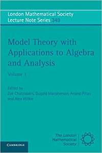 Model Theory with Applications to Algebra and Analysis, Volume 1
