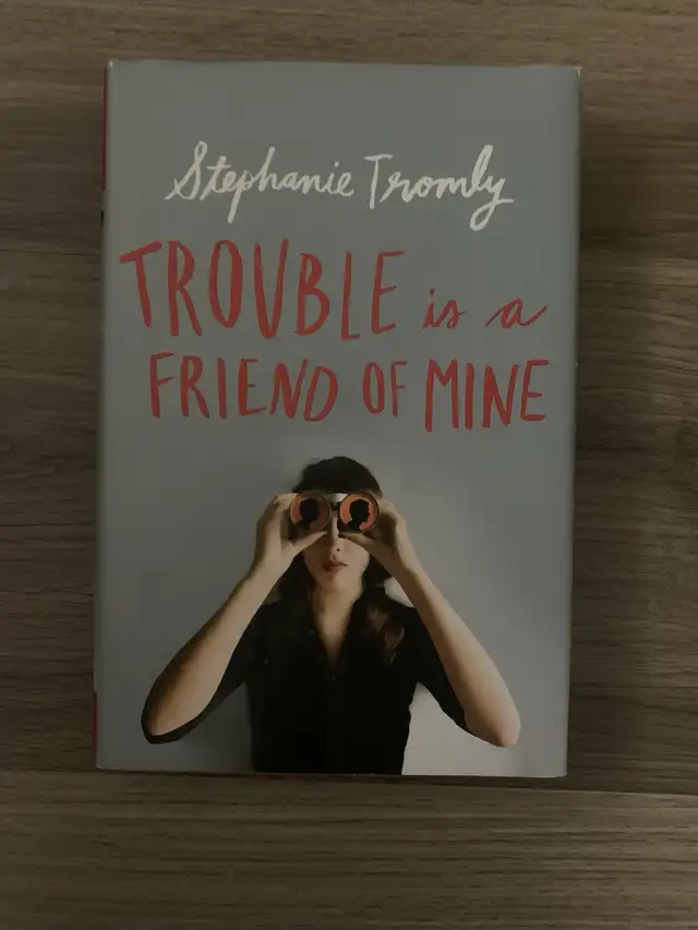 Trouble is A Friend of Mine by Stephanie Tromly