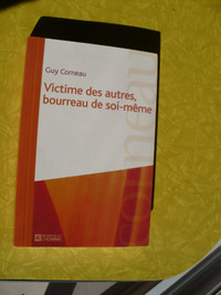 VICTIME DES AUTRES,BOURREAU DE SOI-MÊME ( GUY CORNEAU )