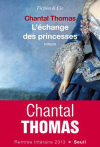 L’échange des princesses de Chantal Thomas