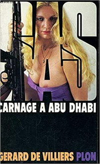 CARNAGE A ABU DHABI GERARD DE VILLIERS COMME NEUF TAXE INCLUSE