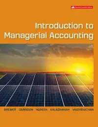 Introduction to Managerial Accounting 7E by Brewer 9781264858347