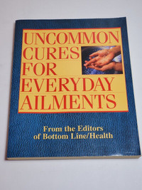 Uncommon Cures For Everyday Ailments-Paperback