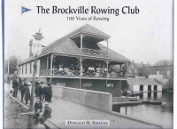 Brockville Rowing Club: 100 Years -signed history Ontario