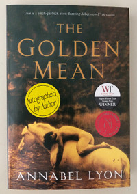 The Golden Mean:  By:Lyon, Annabel SIGNED COPY