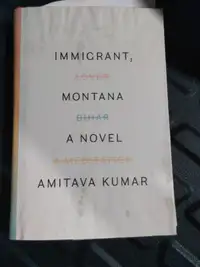 Immigrant Montana by Amitava Kumar