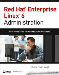 Red Hat Enterprise Linux 6 Administration 9781118301296